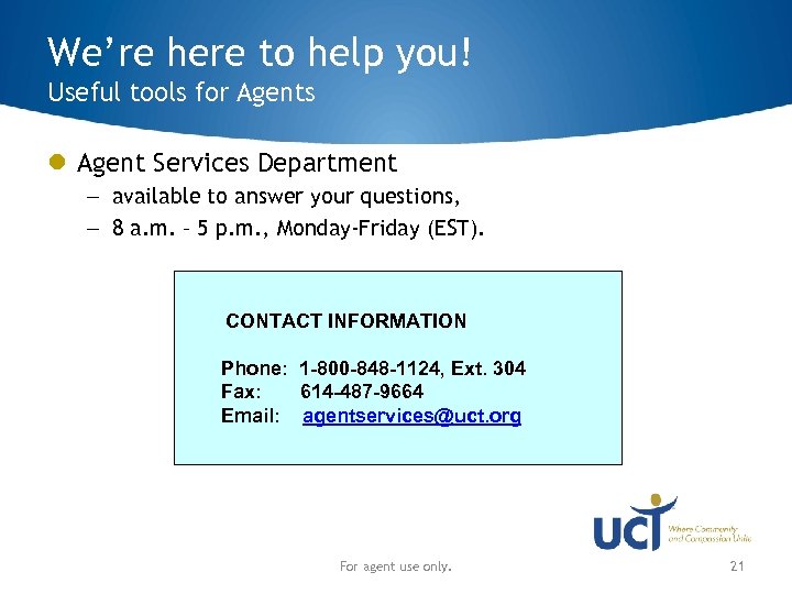 We’re here to help you! Useful tools for Agents Agent Services Department – available