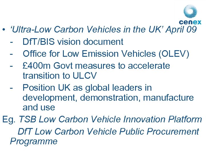  • ‘Ultra-Low Carbon Vehicles in the UK’ April 09 - Df. T/BIS vision