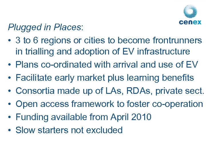 Plugged in Places: • 3 to 6 regions or cities to become frontrunners in