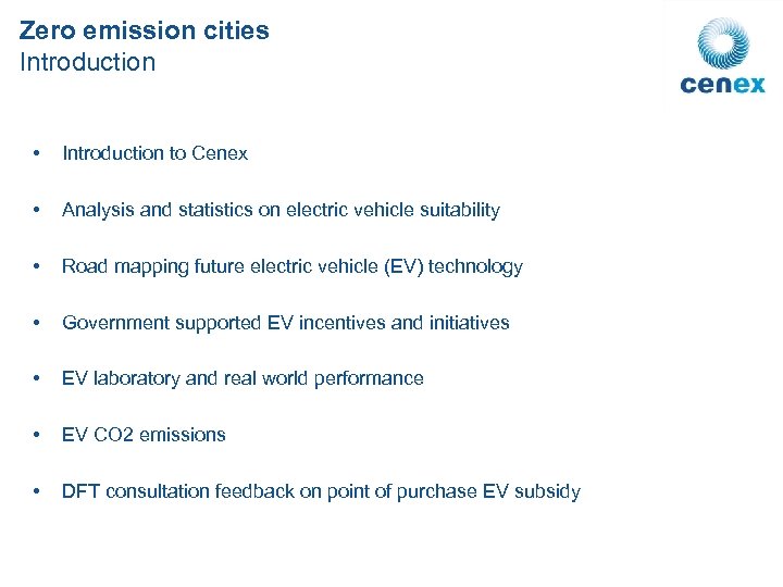 Zero emission cities Introduction • Introduction to Cenex • Analysis and statistics on electric