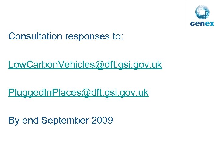 Consultation responses to: Low. Carbon. Vehicles@dft. gsi. gov. uk Plugged. In. Places@dft. gsi. gov.