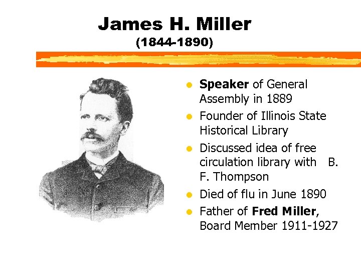 James H. Miller (1844 -1890) l l l Speaker of General Assembly in 1889