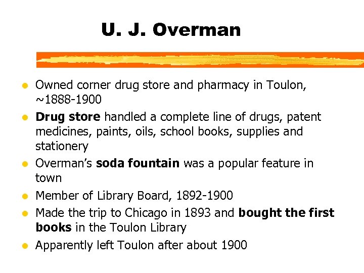 U. J. Overman l l l Owned corner drug store and pharmacy in Toulon,