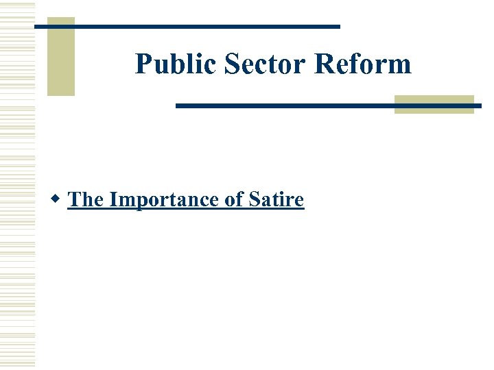 Public Sector Reform w The Importance of Satire 