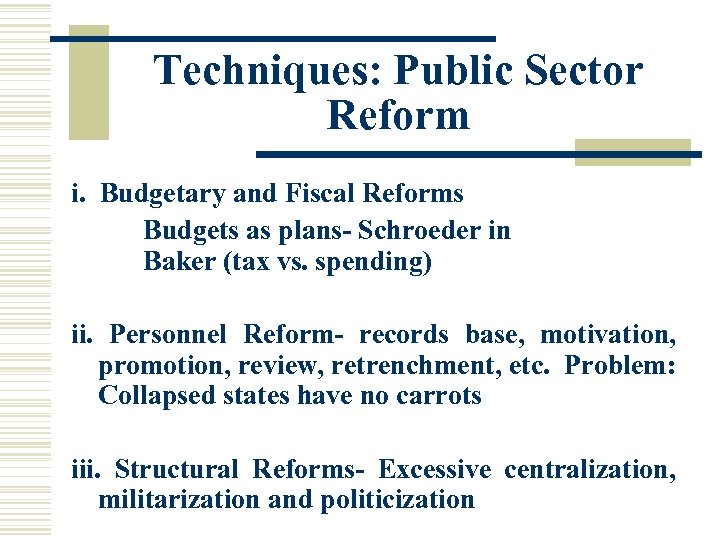 Techniques: Public Sector Reform i. Budgetary and Fiscal Reforms Budgets as plans- Schroeder in