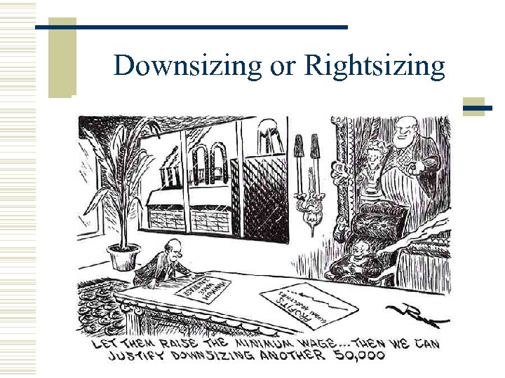 Downsizing or Rightsizing 