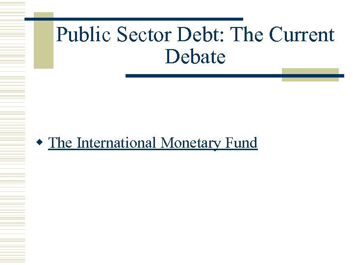 Public Sector Debt: The Current Debate w The International Monetary Fund 
