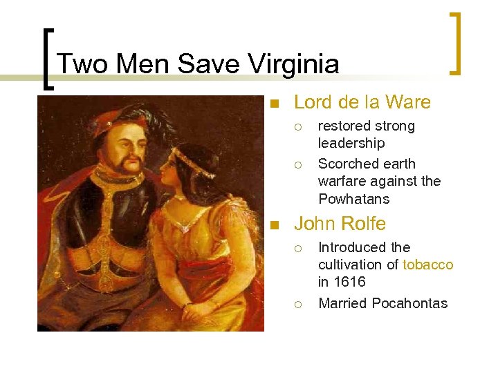 Two Men Save Virginia n Lord de la Ware ¡ ¡ n restored strong