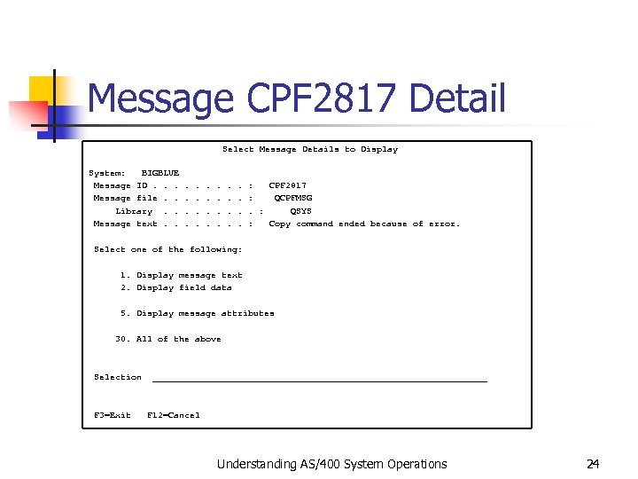 Message CPF 2817 Detail Select Message Details to Display System: BIGBLUE Message ID. .