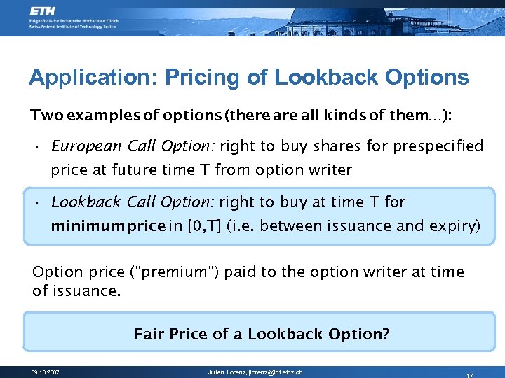 Application: Pricing of Lookback Options Two examples of options (there all kinds of them…):