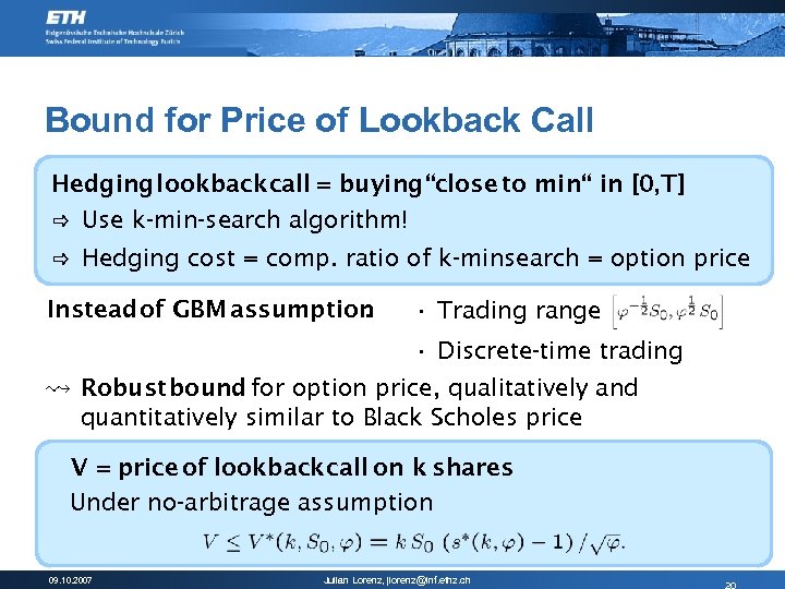 Bound for Price of Lookback Call Hedging lookback call = buying “close to min“