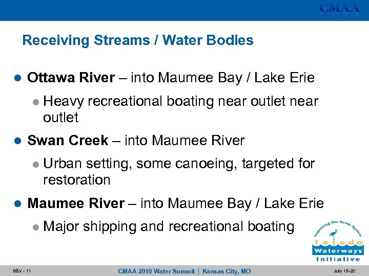 Receiving Streams / Water Bodies l Ottawa River – into Maumee Bay / Lake