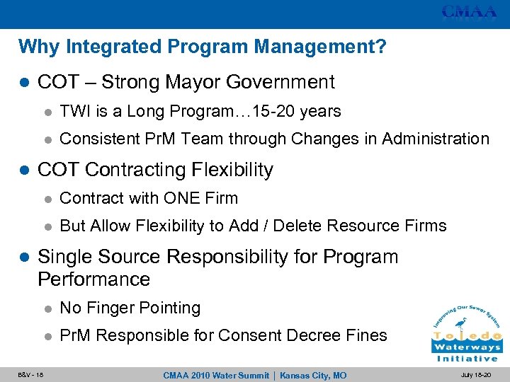 Why Integrated Program Management? l COT – Strong Mayor Government l l l TWI