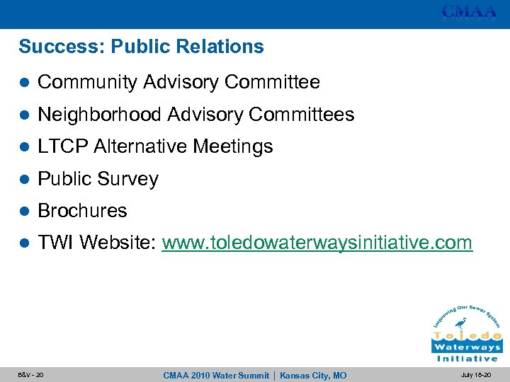 Success: Public Relations l Community Advisory Committee l Neighborhood Advisory Committees l LTCP Alternative