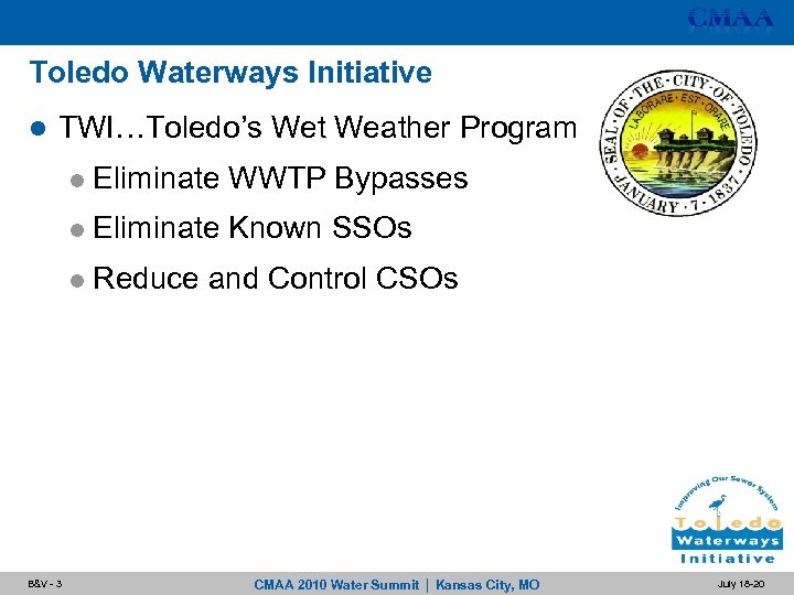 Toledo Waterways Initiative l TWI…Toledo’s Wet Weather Program l l Eliminate Known SSOs l