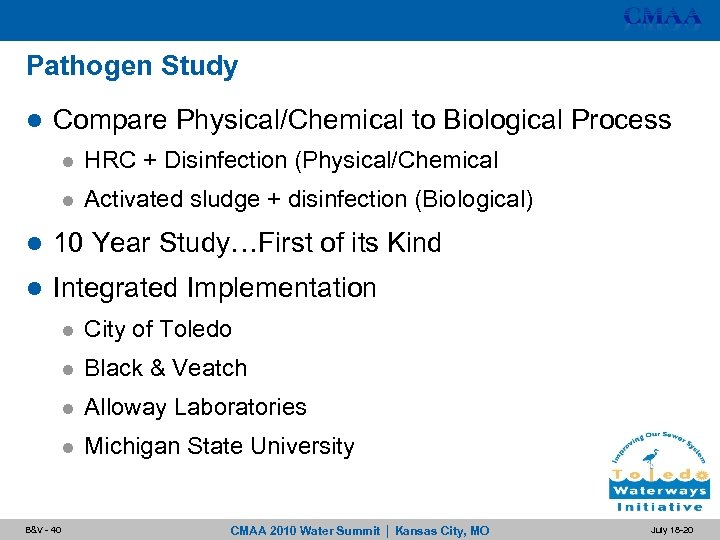 Pathogen Study l Compare Physical/Chemical to Biological Process l HRC + Disinfection (Physical/Chemical l