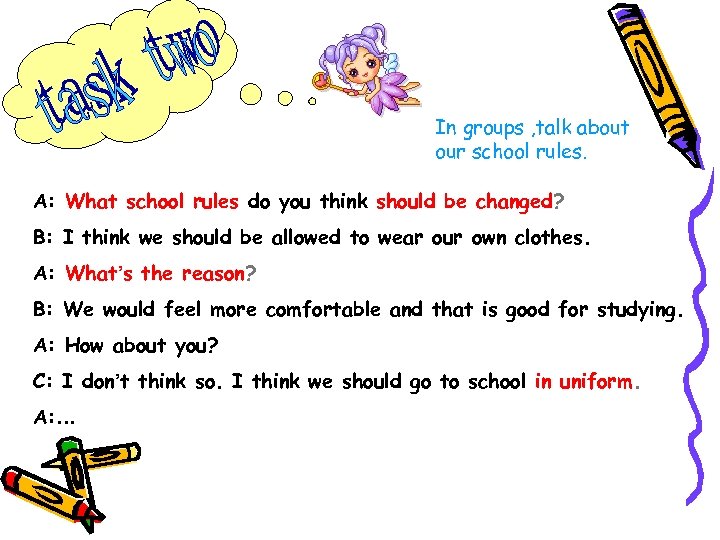 In groups , talk about our school rules. A: What school rules do you
