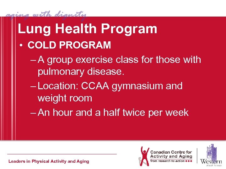 Lung Health Program • COLD PROGRAM – A group exercise class for those with