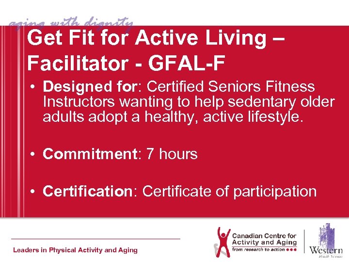 Get Fit for Active Living – Facilitator - GFAL-F • Designed for: Certified Seniors