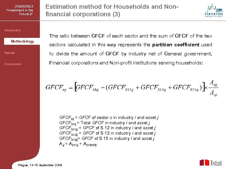 STATISTICS “Investment in the Future 2” Estimation method for Households and Nonfinancial corporations (3)