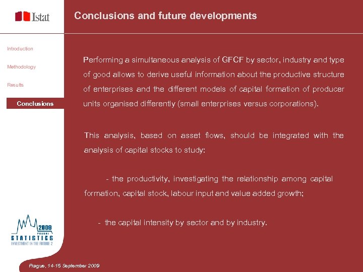 Conclusions and future developments Introduction Methodology Performing a simultaneous analysis of GFCF by sector,