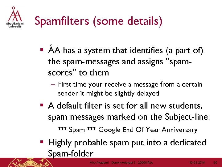 Spamfilters (some details) § ÅA has a system that identifies (a part of) the