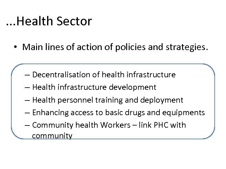 . . . Health Sector • Main lines of action of policies and strategies.