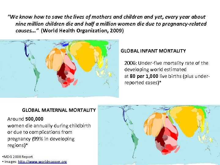 “We know how to save the lives of mothers and children and yet, every