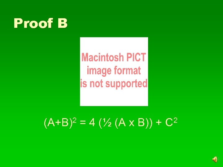Proof B (A+B)2 = 4 (½ (A x B)) + C 2 