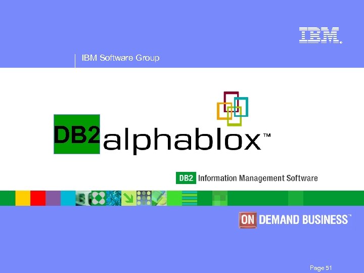 ® IBM Software Group DB 2 Page 51 