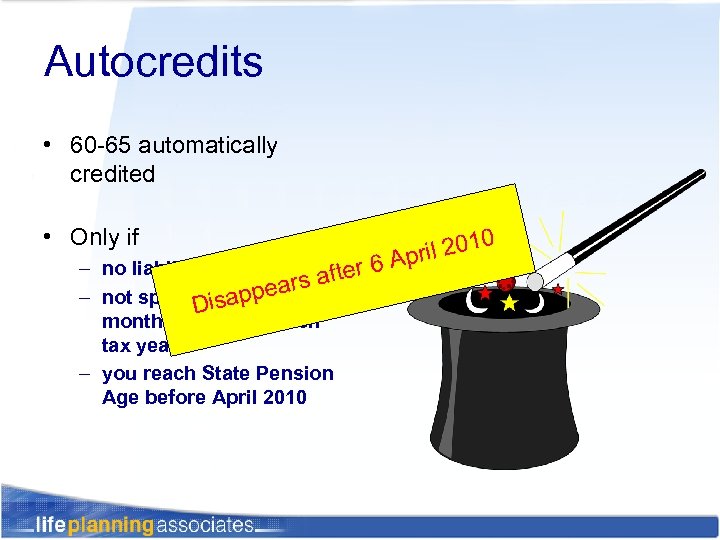 Autocredits • 60 -65 automatically credited • Only if – no liability for NI