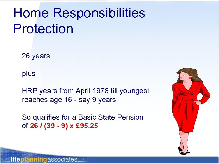 Home Responsibilities Protection 26 years plus HRP years from April 1978 till youngest reaches