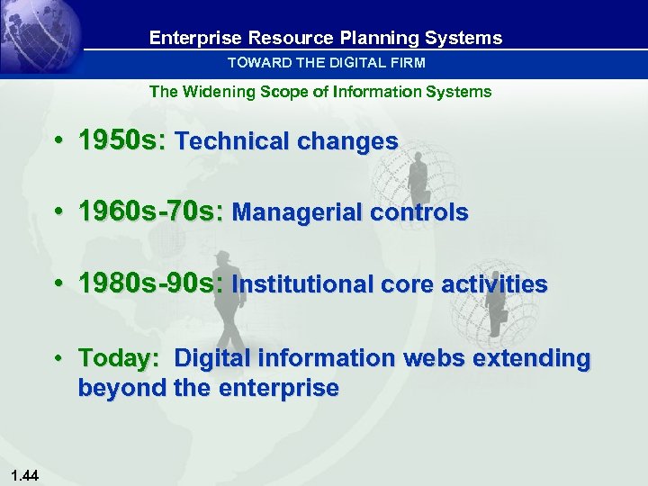 Enterprise Resource Planning Systems TOWARD THE DIGITAL FIRM The Widening Scope of Information Systems