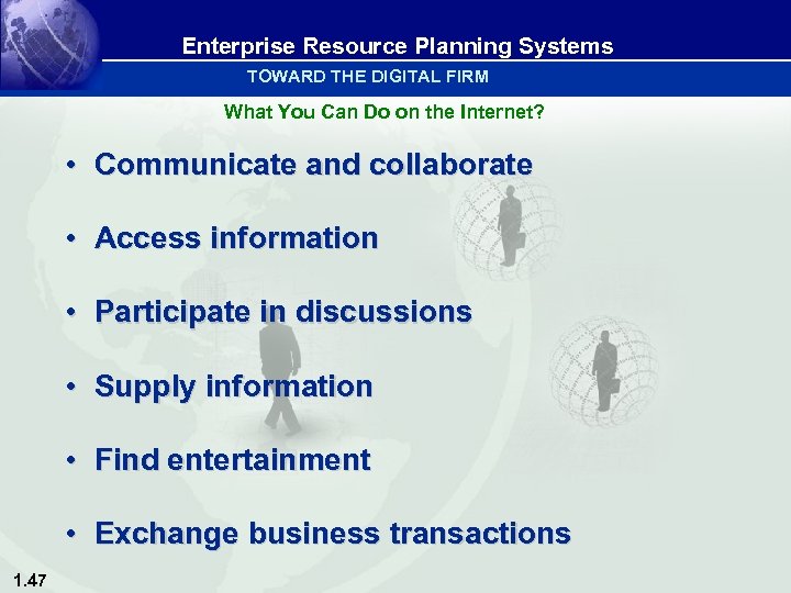 Enterprise Resource Planning Systems TOWARD THE DIGITAL FIRM What You Can Do on the