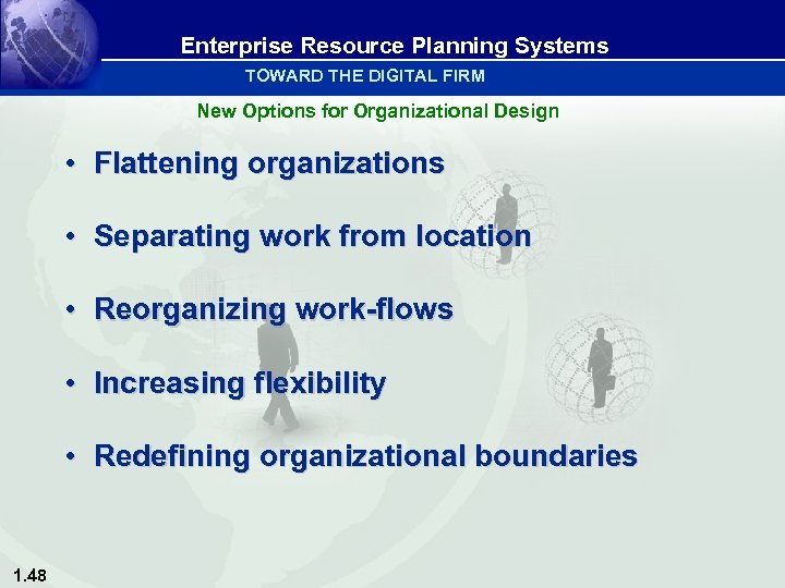 Enterprise Resource Planning Systems TOWARD THE DIGITAL FIRM New Options for Organizational Design •