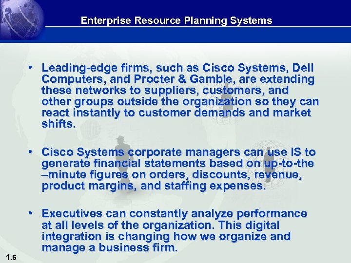 Enterprise Resource Planning Systems • Leading-edge firms, such as Cisco Systems, Dell Computers, and