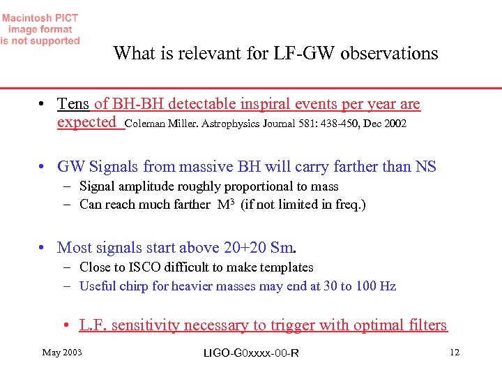 What is relevant for LF-GW observations • Tens of BH-BH detectable inspiral events per