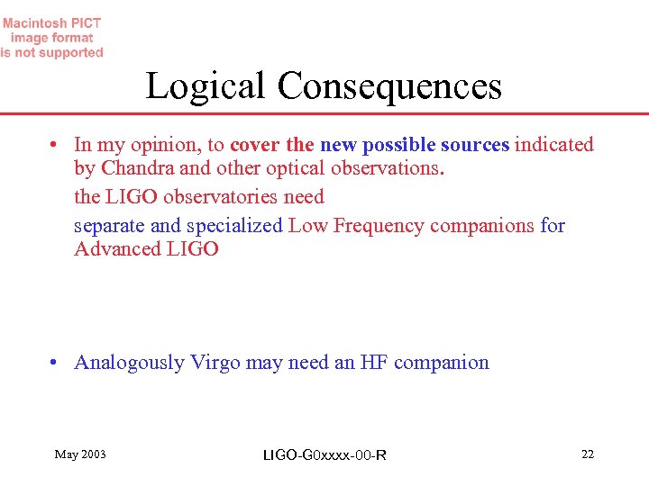 Logical Consequences • In my opinion, to cover the new possible sources indicated by