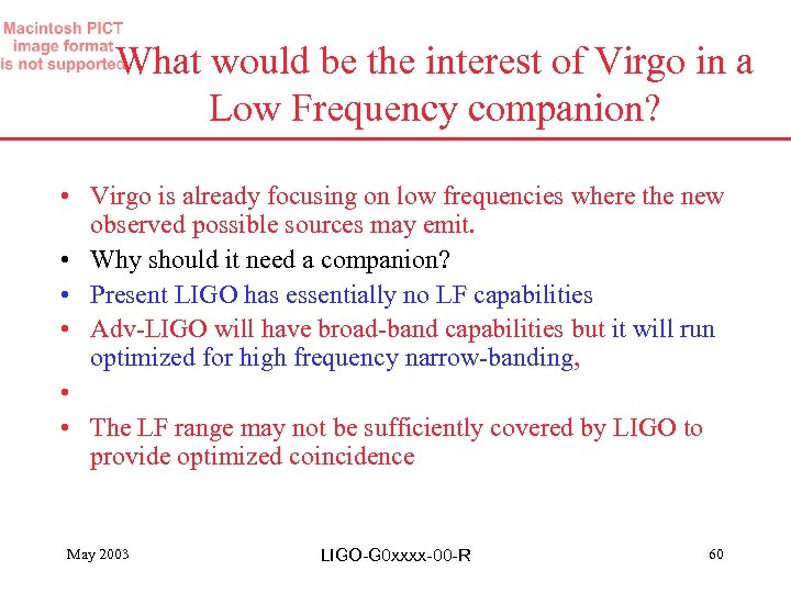 What would be the interest of Virgo in a Low Frequency companion? • Virgo