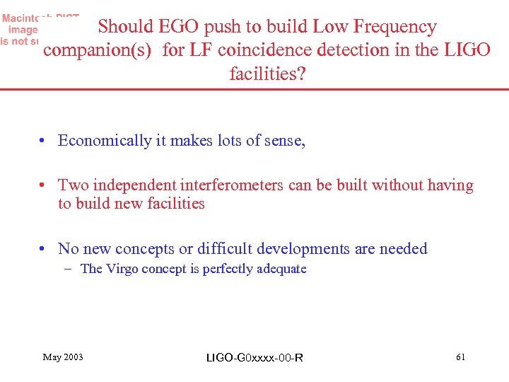 Should EGO push to build Low Frequency companion(s) for LF coincidence detection in the