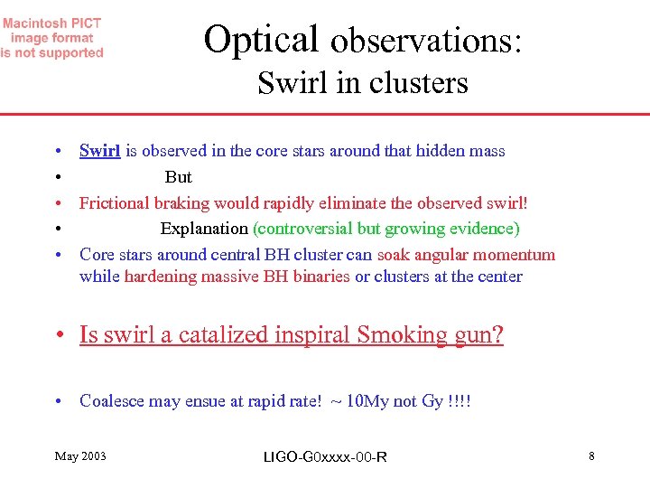 Optical observations: Swirl in clusters • Swirl is observed in the core stars around