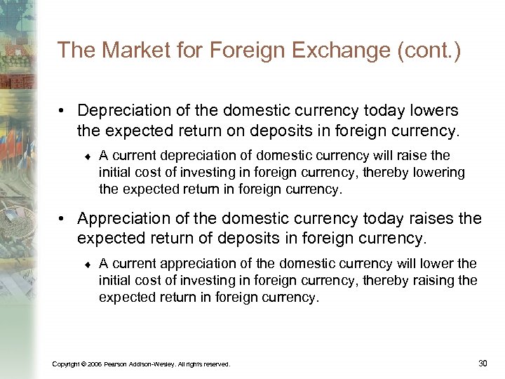 The Market for Foreign Exchange (cont. ) • Depreciation of the domestic currency today