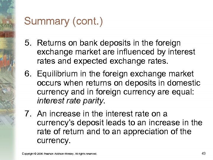 Summary (cont. ) 5. Returns on bank deposits in the foreign exchange market are