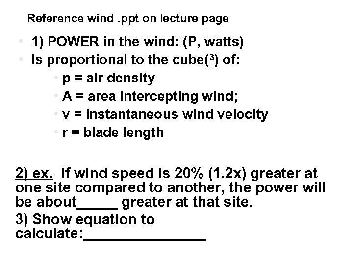 Reference wind. ppt on lecture page • 1) POWER in the wind: (P, watts)