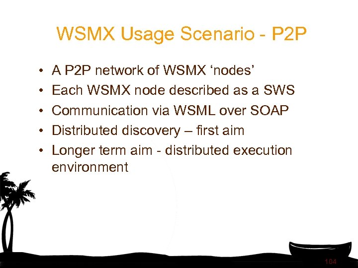 WSMX Usage Scenario - P 2 P • • • A P 2 P