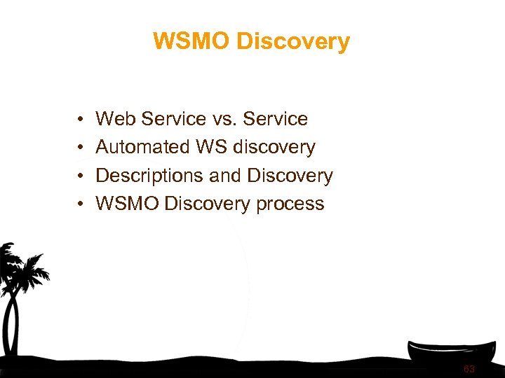 WSMO Discovery • • Web Service vs. Service Automated WS discovery Descriptions and Discovery