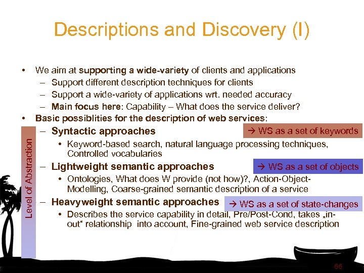 Descriptions and Discovery (I) • Level of Abstraction • A b s t r