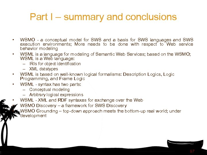 Part I – summary and conclusions • • WSMO - a conceptual model for