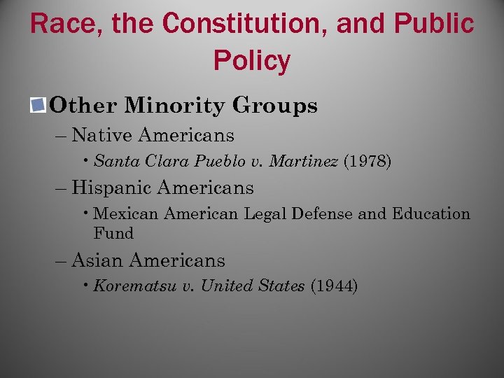 Race, the Constitution, and Public Policy Other Minority Groups – Native Americans • Santa