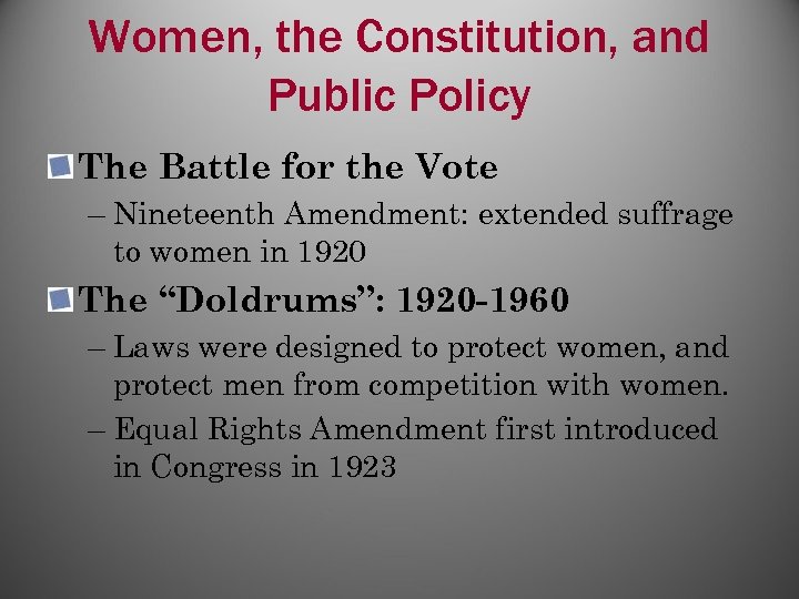 Women, the Constitution, and Public Policy The Battle for the Vote – Nineteenth Amendment: